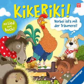 Kikeriki! Vorbei ist's mit der Träumerei!