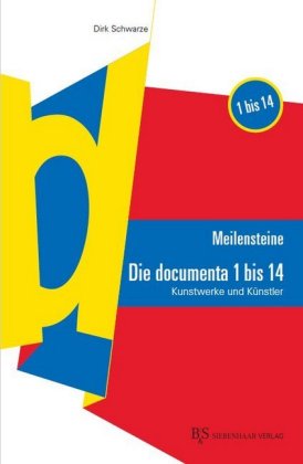 MEILENSTEINE Die documenta 1 bis 14