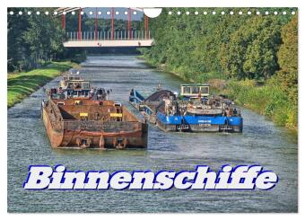 Binnenschiffe (Wandkalender 2024 DIN A4 quer), CALVENDO Monatskalender