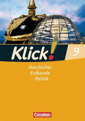 Klick! Geschichte, Erdkunde, Politik - Westliche Bundesländer - Ausgabe ab 2007 - 9. Schuljahr