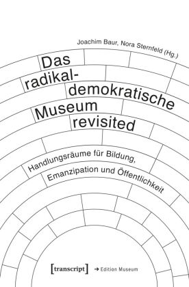 Das radikaldemokratische Museum revisited