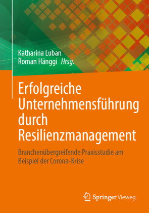 Erfolgreiche Unternehmensführung durch Resilienzmanagement