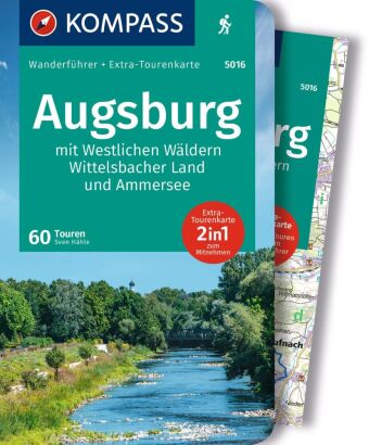KOMPASS Wanderführer Augsburg mit Westlichen Wäldern, Wittelsbacher Land und Ammersee, 60 Touren mit