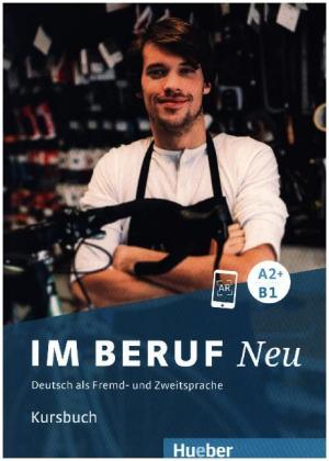 Im Beruf NEU A2+B1 - Kursbuch