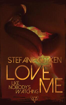 Love me - Like nobody's watching