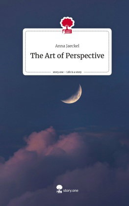 The Art of Perspective. Life is a Story - story.one
