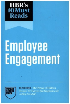 HBR's 10 Must Reads on Employee Engagement (featuring "The Power of Hidden Teams" by Marcus Buckingh