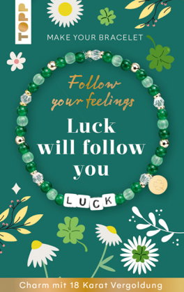 Follow your Feelings - Make your bracelet - Schmuckset Luck