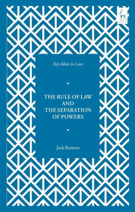 Key Ideas in Law: The Rule of Law and the Separation of Powers