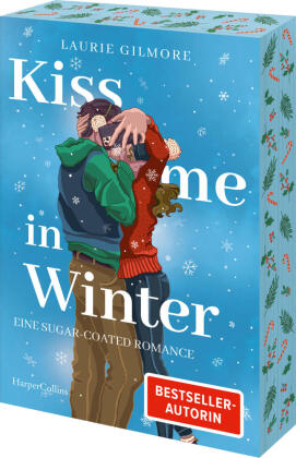 Kiss me in Winter. Eine sugar coated Romance