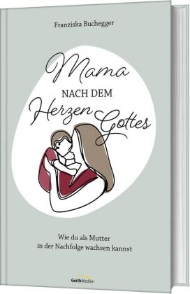 Mama nach dem Herzen Gottes