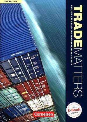 Trade Matters - Englisch für Groß- und Außenhandelskaufleute - Third Edition - A2-B2