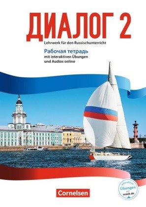 Dialog - Lehrwerk für den Russischunterricht - Russisch als 2. Fremdsprache - Ausgabe 2016 - Band 2