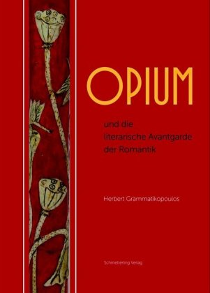 Opium und die literarische Avantgarde der Romantik