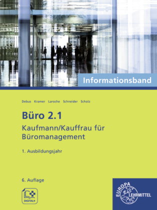 Büro 2.1 - Kaufmann/Kauffrau für Büromanagement, Informationsband, 1. Ausbildungsjahr