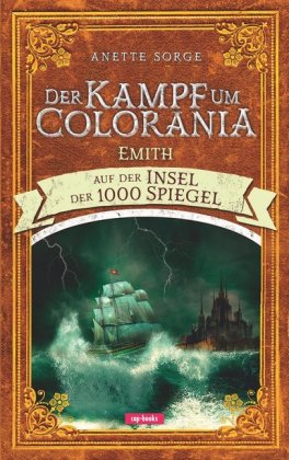 Der Kampf um Colorania - Emith auf der Insel der 1000 Spiegel