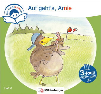 Zeit für Geschichten - 3-fach differenziert, Heft 6: Auf geht`s, Arnie - Schwierigkeitsstufe B