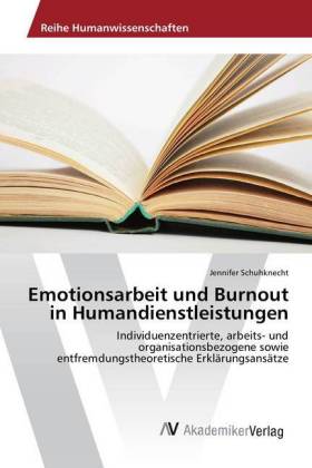 Emotionsarbeit und Burnout in Humandienstleistungen