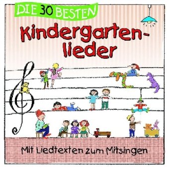 Die 30 besten Kindergartenlieder. Tl.1, 1 Audio-CD
