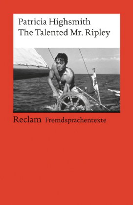 The Talented Mr. Ripley. Englischer Text mit deutschen Worterklärungen. B2-C1 (GER)