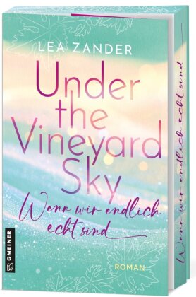 Under the Vineyard Sky - Wenn wir endlich echt sind