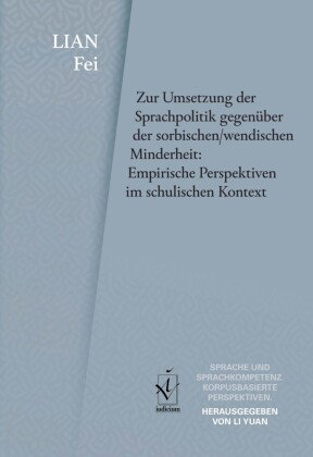 Zur Umsetzung der Sprachpolitik gegenüber der sorbischen/wendischen Minderheit: Empirische Perspekti