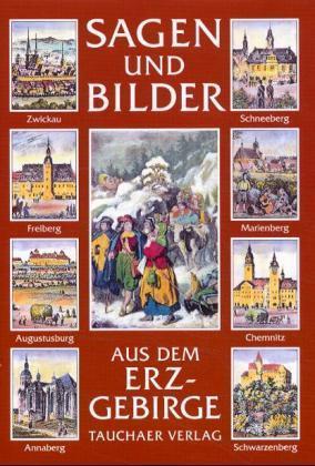 Sagen und Bilder aus dem Erzgebirge