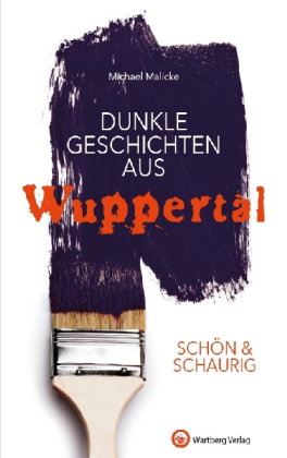 Dunkle Geschichten aus Wuppertal