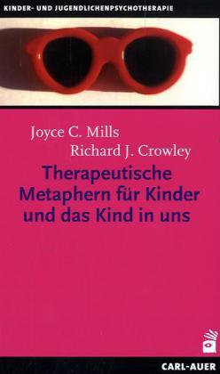 Therapeutische Metaphern für Kinder und das Kind in uns