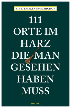 111 Orte im Harz, die man gesehen haben muss