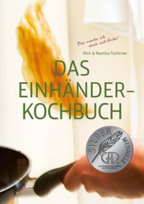 Das Einhänderkochbuch. Bd.1