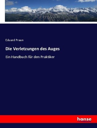 Die Verletzungen des Auges