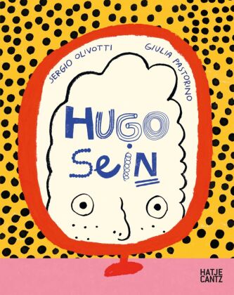 Hugo sein - Ein Bilderbuch über Identität, Veränderung & Selbstakzeptanz | Kinderbuch ab 5 Jahren