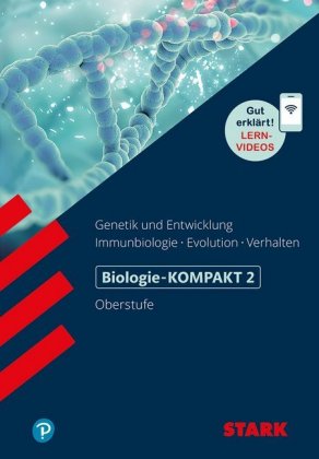 STARK Biologie 2 Oberstufe - KOMPAKT - Genetik/Entwicklung, Immunbiologie, Evolution, Verhalten. Bd.