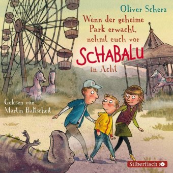 Wenn der geheime Park erwacht, nehmt euch vor Schabalu in Acht, 2 Audio-CD