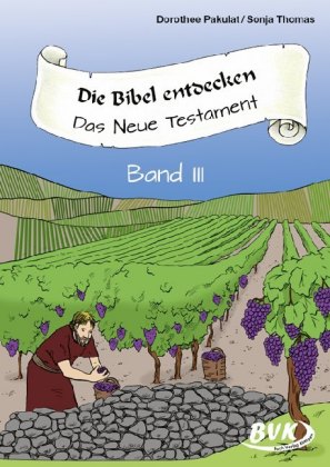 Die Bibel entdecken: Das Neue Testament Band 3. Bd.3