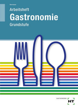Arbeitsheft Gastronomie Grundstufe