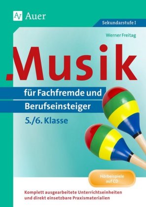 Musik für Fachfremde und Berufseinsteiger Kl. 5-6