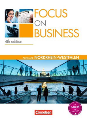 Focus on Business - Englisch für berufliche Schulen - 4th edition - Nordrhein-Westfalen - B1/B2