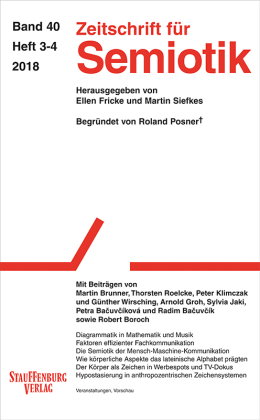 Zeitschrift für Semiotik / Mit Beiträgen von Martin Brunner, Thorsten Roelcke, Peter Klimczak und Gü