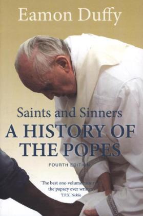 Saints and Sinners - A History of the Popes