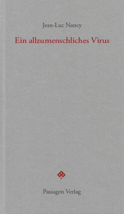 Ein allzumenschliches Virus