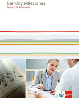 Banking Milestones. Englisch für Bankberufe, m. 1 Beilage
