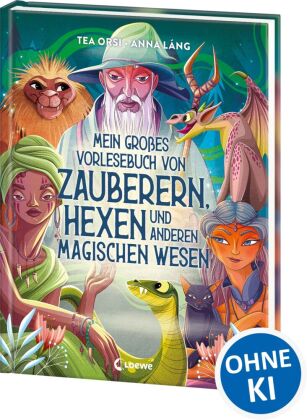 Mein großes Vorlesebuch von Zauberern, Hexen und anderen magischen Wesen