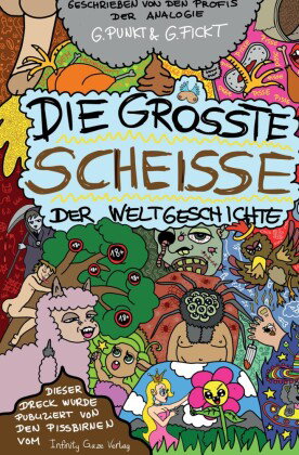 Die größte Scheiße der Weltgeschichte