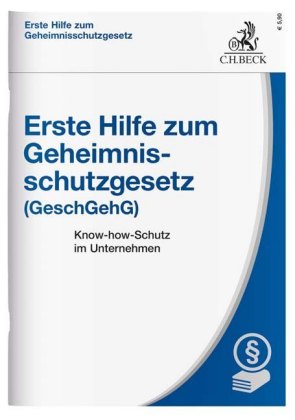 Erste Hilfe zum Geschäftsgeheimnisschutzgesetz (GeschGehG)