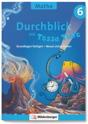 Durchblick in Mathematik 6 mit Tessa Tinte