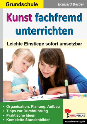 Kunst fachfremd unterrichten. Grundschule
