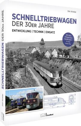 Schnelltriebwagen der 30er Jahre - Entwicklung | Technik | Einsatz
