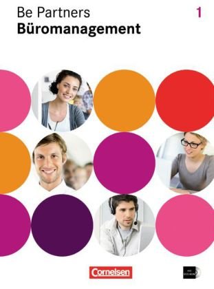 Be Partners - Büromanagement - Allgemeine Ausgabe 2014 - 1. Ausbildungsjahr: Lernfelder 1-4